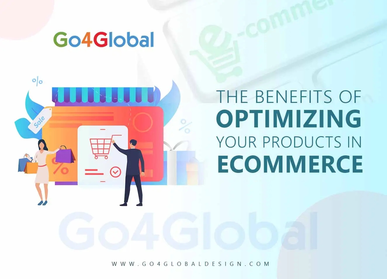 The Benefits of Optimizing Your Products in E-Commerce