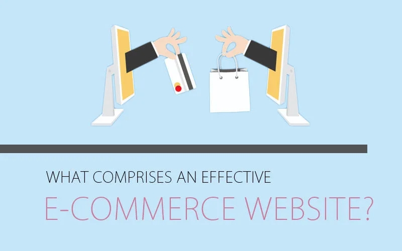 What Makes An Effective E-Commerce Website?